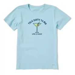 Women's Life Is Good Dirty T-Shirt
